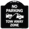 Signmission No Parking Tow Away Zone Tow Truck Heavy-Gauge Aluminum Architectural Sign, 18" x 18", BW-1818-23652 A-DES-BW-1818-23652 - alternate 1